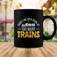 Model Train Lover Too Many Trains Railroad Collector Coffee Mug Unique Gifts