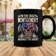 Montgomery Name Gift Im The Crazy Montgomery Coffee Mug Personalized Gifts