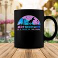 Motherhood Like A Walk In The Park 422 Trending Shirt Coffee Mug Funny Gifts