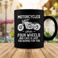 Motorcycles When Four Wheels Cage Is 461 Shirt Coffee Mug Funny Gifts