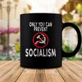 Only You Can Prevent Socialism Funny Trump Supporters Gift Coffee Mug Unique Gifts