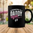Promoted Daddy Again 2022 Its A Girl Baby Announcement Coffee Mug Unique Gifts