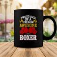 Proud Dad Of A Freakin Awesome Boxer For Boxing Dads Coffee Mug Unique Gifts