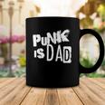 Punk Is Dad Fathers Day Coffee Mug Unique Gifts
