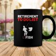 Retirement To Do List Fish I Worked My Whole Life To Fish Coffee Mug Unique Gifts