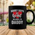 Sorry Boys My Heart Belongs To Daddy Kids Valentines Gift Coffee Mug Unique Gifts