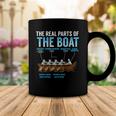 The Real Parts Of The Boat Rowing Gift Coffee Mug Unique Gifts