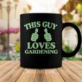 This Guy Loves Gardening Two Thumbs 553 Shirt Coffee Mug Funny Gifts