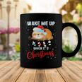 Wake Me Up When Its Christmas 819 Shirt Coffee Mug Funny Gifts