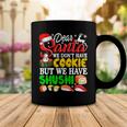 We Dont Have Cookies But Sushi 872 Shirt Coffee Mug Funny Gifts