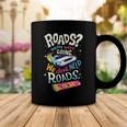 We Dont Need Roads 288 Trending Shirt Coffee Mug Funny Gifts