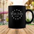 We The People Betsy Ross Flag 4Th Of July 1776 Patriotic Coffee Mug Unique Gifts