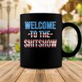 Welcome To The Shitshow Usa Flag Funny 4Th Of July Drinking Coffee Mug Funny Gifts