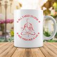 All I Need Is Love And Yoga And A Cat Lovers Gift For Yoga Lovers Red Coffee Mug Funny Gifts