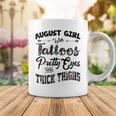 August Girl Gift August Girl With Tattoos Pretty Eyes And Thick Thighs Coffee Mug Funny Gifts