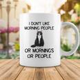 Cat I Dont Like Morning People Or Mornings Or People Coffee Mug Unique Gifts