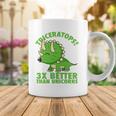 Cool Triceratops 3X Better Than Unicorns Funny Dinosaur Gift Coffee Mug Unique Gifts