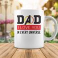 Dad I Love You In Every Universe Coffee Mug Funny Gifts