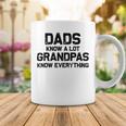 Dads Know A Lot Grandpas Know Everything Coffee Mug Funny Gifts