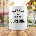 Dies For A Bit Of Curling Coffee Mug Funny Gifts