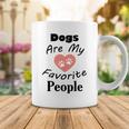 Dogs Are My Favorite People Funny Dogs Quotes Gift For Dogs Lovers Coffee Mug Funny Gifts