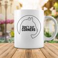 Dont Cat Corners Coffee Mug Funny Gifts