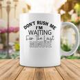 Dont Rush Me Im Waiting For The Last Minute Funny Womens Tee Sarcastic Gift For Girlfriend Cute Gift Last Minute Gift Coffee Mug Funny Gifts