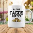 Eating Tacos For Two Coffee Mug Funny Gifts