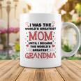 From Worlds Greatest Mom To Worlds Greatest Grandma 84 Trending Shirt Coffee Mug Funny Gifts