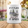 Funny Birds Pun Pigeon If It Flies It Spies Birds Are Liars Coffee Mug Funny Gifts