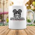 Girls Just Wanna Have Fundamental Human Rights Funny V5 Coffee Mug Funny Gifts