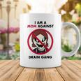 I Am A Mom Against Drain Gang Coffee Mug Funny Gifts