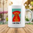 I Am Feral Coll Red Dog Coffee Mug Funny Gifts