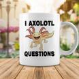 I Axlotl Questions Cute Axlotl Coffee Mug Funny Gifts