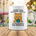 I Dont Like Morning People Or Mornings Or People V2 Coffee Mug Funny Gifts