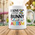 I Love Some Bunny With Autism Coffee Mug Funny Gifts