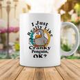 I Really Like Cranky Penguin Ok Coffee Mug Funny Gifts