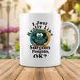 I Really Like Surgeon Penguin Ok Coffee Mug Funny Gifts