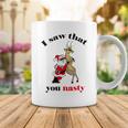 I Saw That You Nasty Red Santa Coffee Mug Funny Gifts