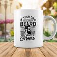If Your Dad Doesnt Have A Beard Youve Got 2 Moms - Viking Coffee Mug Unique Gifts