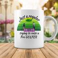 Just A Regular Mum Trying To Raise A Pro Golfer Coffee Mug Funny Gifts