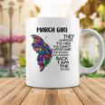 March Girl Birthday I Am The Storm Coffee Mug Funny Gifts