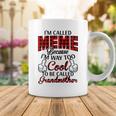 Meme Grandma Gift Im Called Meme Because Im Too Cool To Be Called Grandmother Coffee Mug Funny Gifts