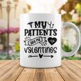 My Patients Are My Valentines 140 Trending Shirt Coffee Mug Funny Gifts