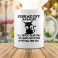 Piss Me Off Again Ill Bitch Slap You So Hard Not Even Google Will Find You Coffee Mug Funny Gifts