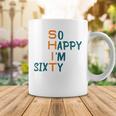 So Happy I’M Sixty Coffee Mug Funny Gifts