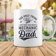 The Only Thing I Love More Than Being A Mechanic Funny Dad Coffee Mug Funny Gifts