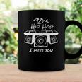 90S Hip Hop I Miss You I Breakdance Music Rnb Dancer Flow Mc Coffee Mug Gifts ideas