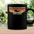 Airplane Aviation Still Playing With Airplanes 10Xa43 Coffee Mug Gifts ideas