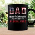 At Least You Dont Have A Liberal Child American Flag Coffee Mug Gifts ideas